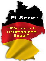 PI-Serie: Warum ich Deutschland liebe!