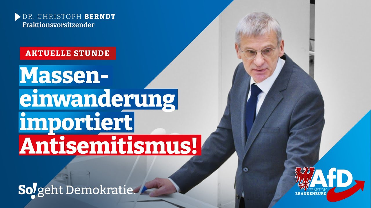 Christoph Berndt: Masseneinwanderung importiert Antisemitismus!